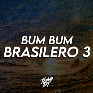 Bum Bum Brasilero 3 (Remix)