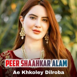 Ae Khkoley Dilroba