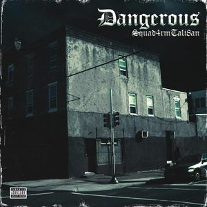 Dangerous