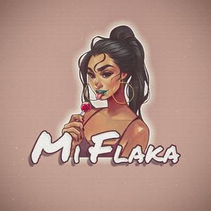 Mi Flaka