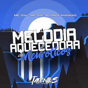 MELODIA AQUECEDORA DE NEUROTICOS