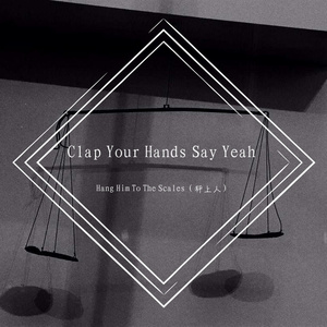 Clap Your Hands Say Yeah