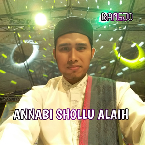 ANNABI SHOLLU ALAIH