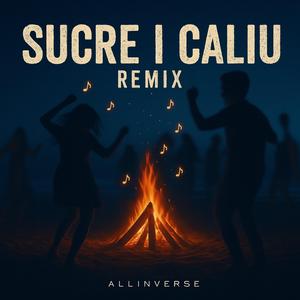 SUCRE I CALIU (REMIX)