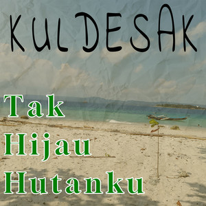 Tak Hijau Hutanku