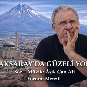 AKSARAYDA GÜZELİ YOK