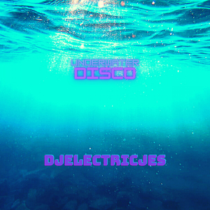 Underwater Disco (DJEJ Summer Jams)