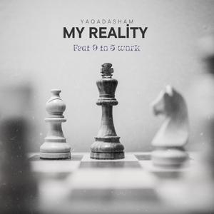 My Reality (feat. 9 to 5 Work)