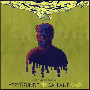 Yeryüzünde bir sallantı var