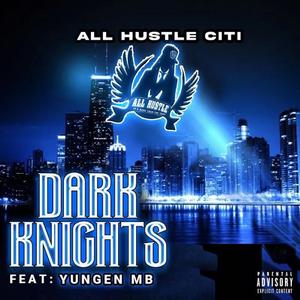 Dark Knights (feat. Yungen MB)