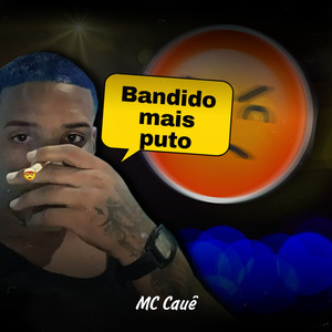 Bandido mais puto
