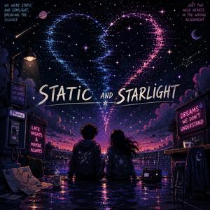 Static and Starlight
