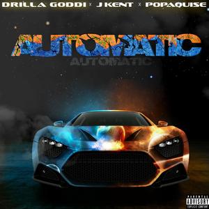 Automatic (feat. J Kent & Popaquise)
