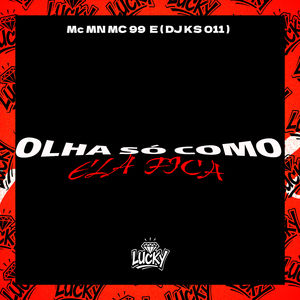 Olha Só Como Ela Fica