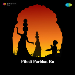 Pilodi Parbhat Ro