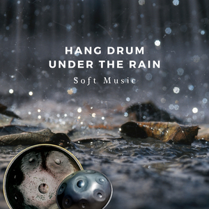 In Space (Hang Drums, Rain)