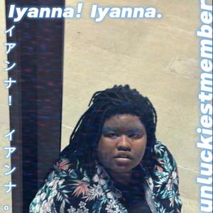 Iyanna! Iyanna.