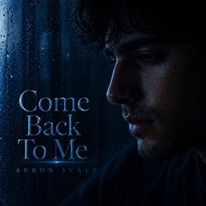 Come Back to Me