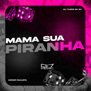 Mama Sua Piranha