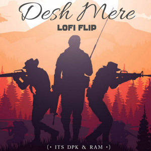 Desh Mere (Lofi Flip)