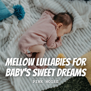 Mellow Dreamscape for Baby