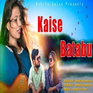 Kaise batabu