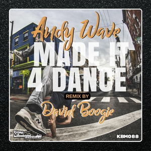 Made It 4 Dance (Original Mix)
