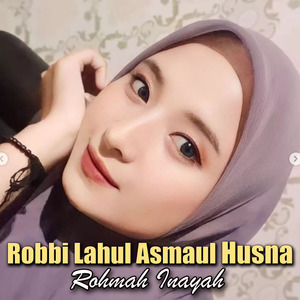 Robbi Lahul Asmaul Husna