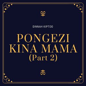 Pongezi Kina Mama, Pt. 2