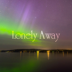Lonely Away