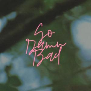 So Damn Bad