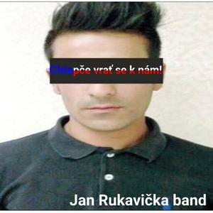 Chlapče vrať se k nám! (feat. Vụ Tiền Thổ, Jan vošický, JRB Rock & Pavel chmel)