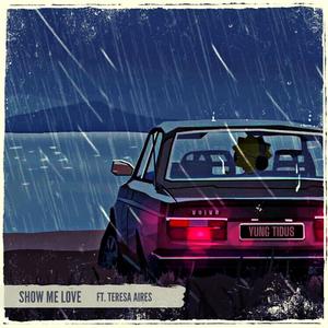 Show me Love (feat. Teresa Aires)