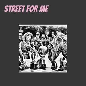 Street for Me