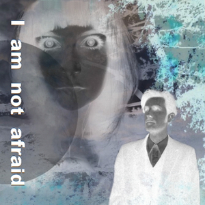 I am not afraid (Sisterblood Outtake)