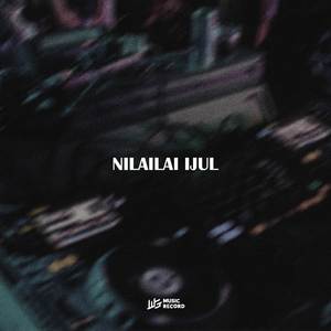 NILAILAH IJUL