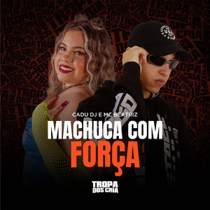 Machuca Com Força