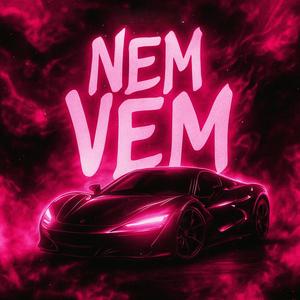 NEM VEM (Speed Up)