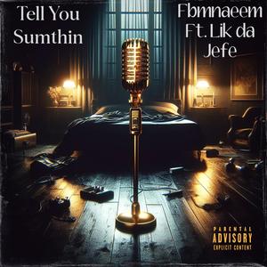 Tell You Sumthin