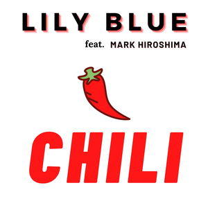 Chili (feat. Mark Hiroshima)