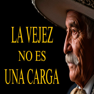 La vejez no es una carga