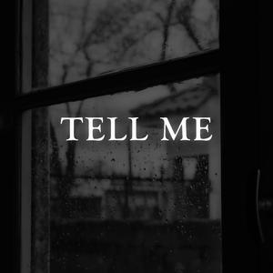 Tell Me