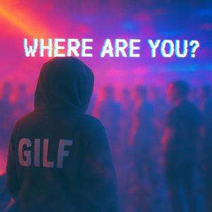 Where are you? (Original Version)