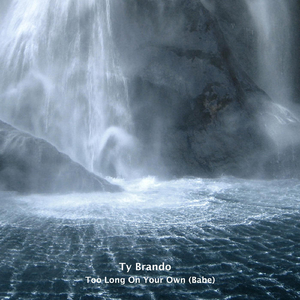 Too Long On Your Own (Babe)