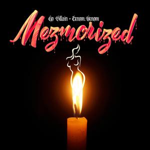 Mezmorized (feat. Go Villain)
