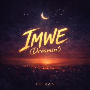 IMWE (Dreamin')