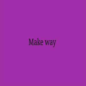Make Way