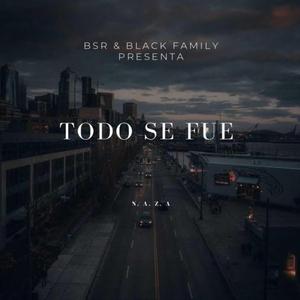 Todo Se Fue X Naza