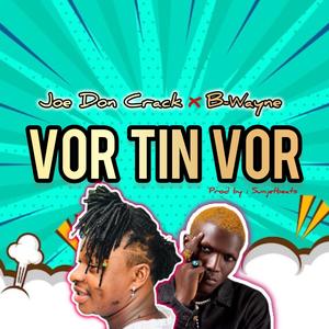 Vor Tin Vor (feat. B-Wayne)