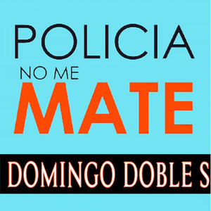 Policia No Me Mate (Original)